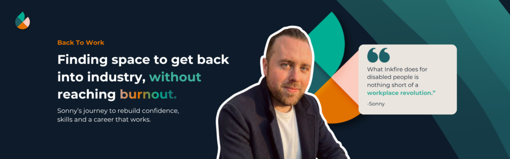 1 2 for Case Study: Finding space to get back into industry, without reaching burnout.